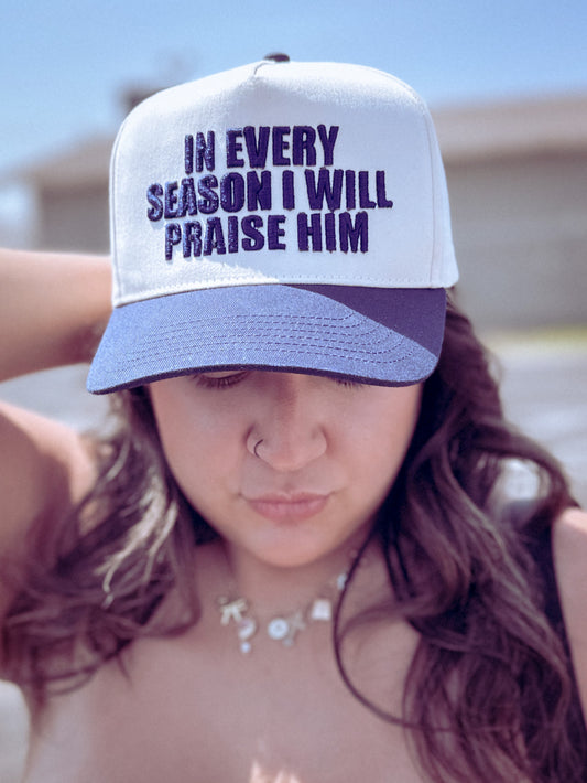 In Every Season I Will Praise Him  Twill Hat Natural/ Navy Twill Hat